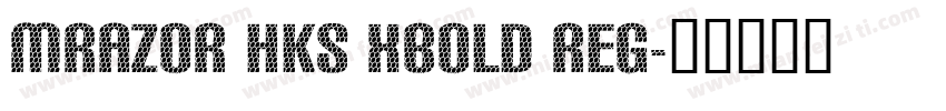 MRazor HKS Xbold Reg字体转换